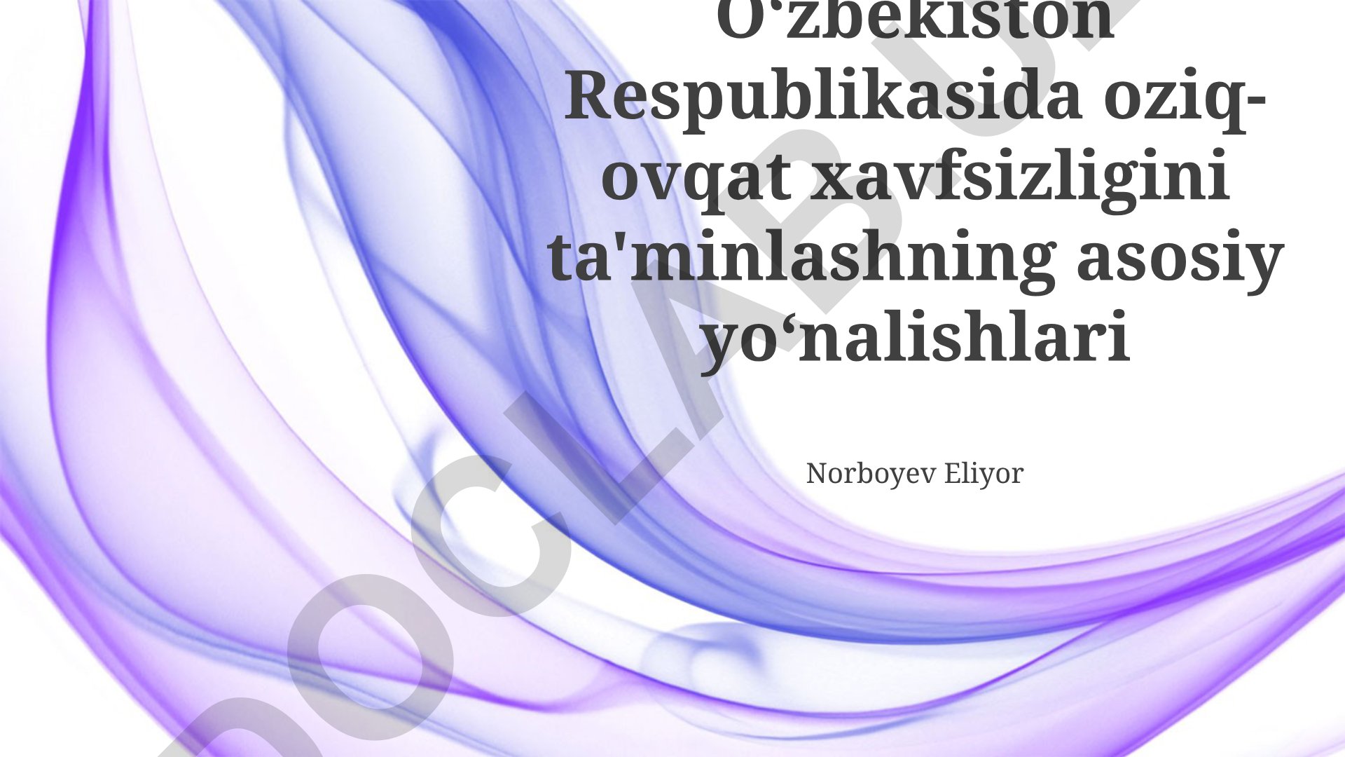 O‘zbekistonda oziq-ovqat xavfsizligini ta'minlash yo‘nalishlari