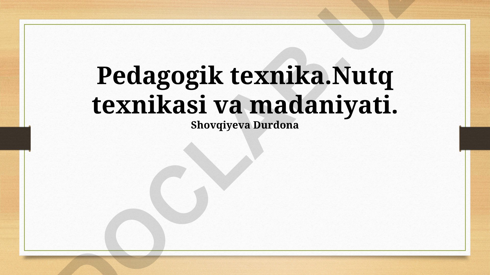 Pedagogik texnika va nutq madaniyati