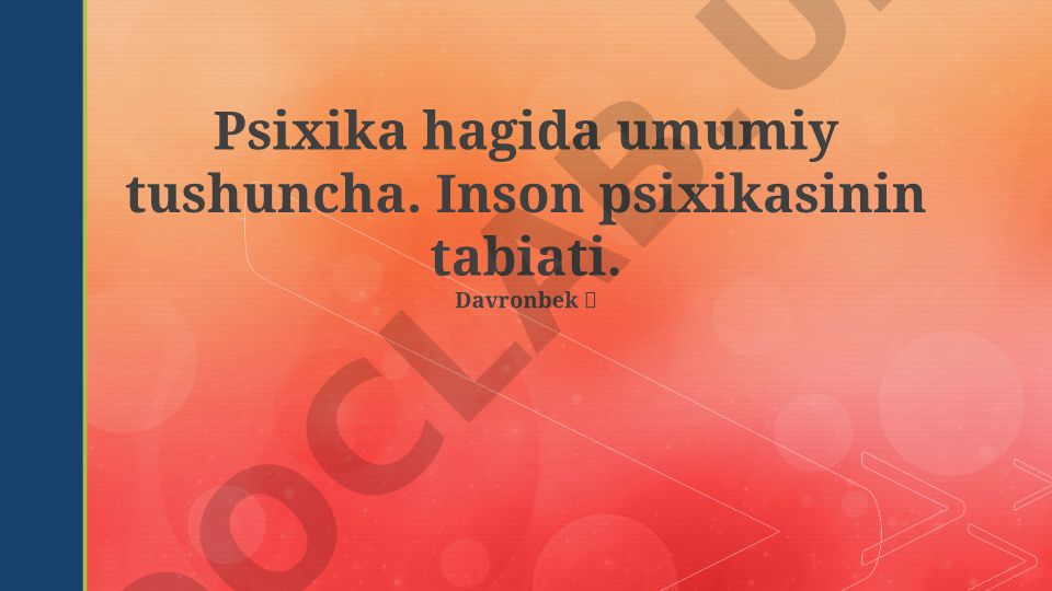 Psixikaning asosiy tushunchalari va tuzilishi