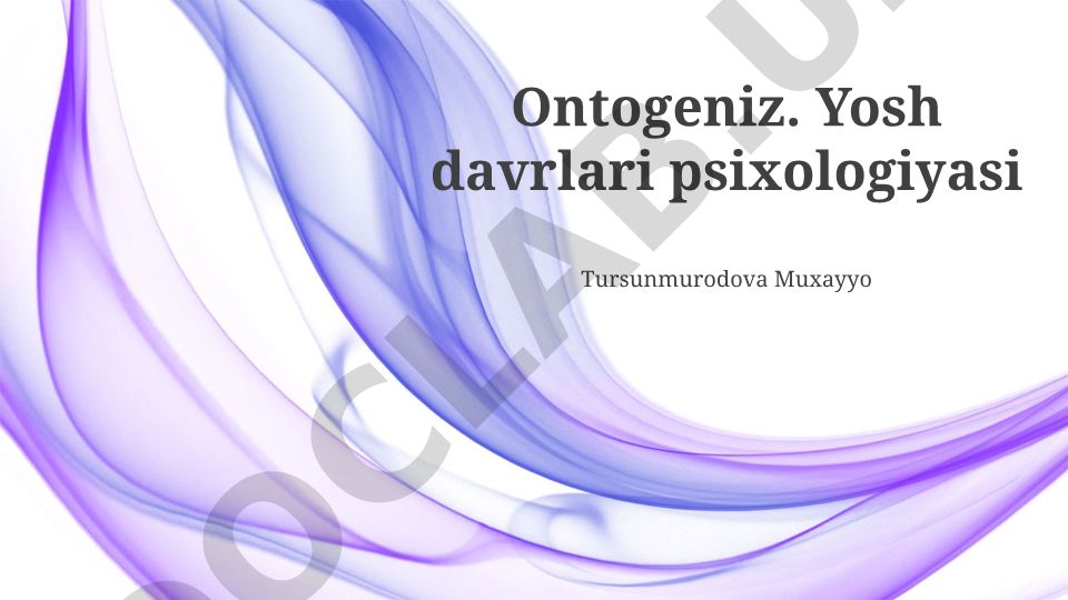 Ontogenez va yoshi davrlari psixologiyasi