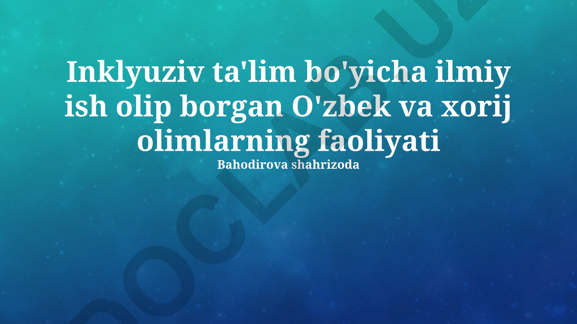 Inklyuziv ta'lim bo'yicha O'zbek va xorij olimlarining tadqiqotlari