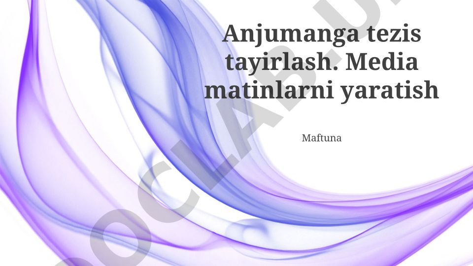 Anjumanga tezis tayyorlash va media matnlarni yaratish