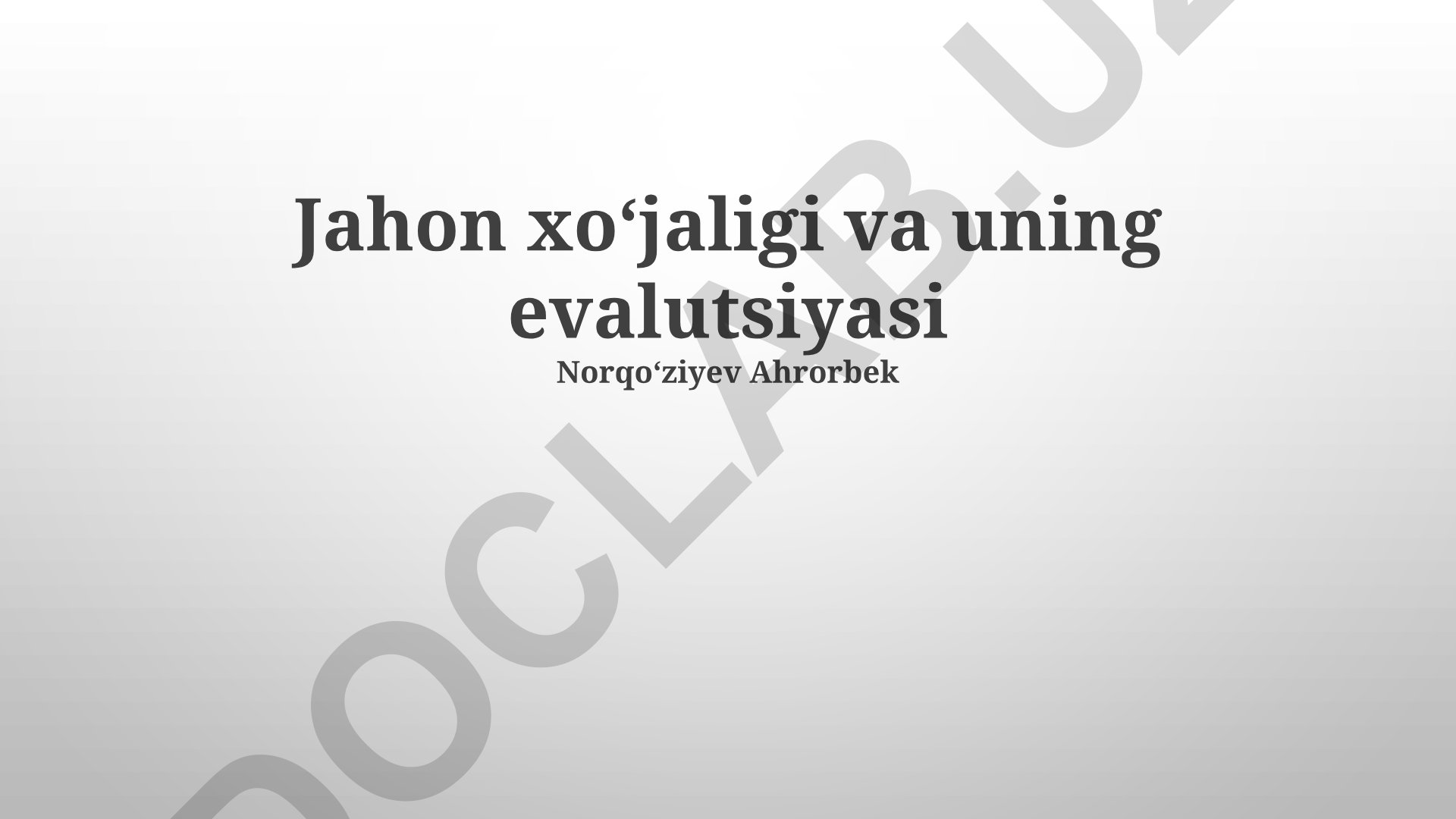 Jahon xoʻjaligi va uning evolutsiyasi