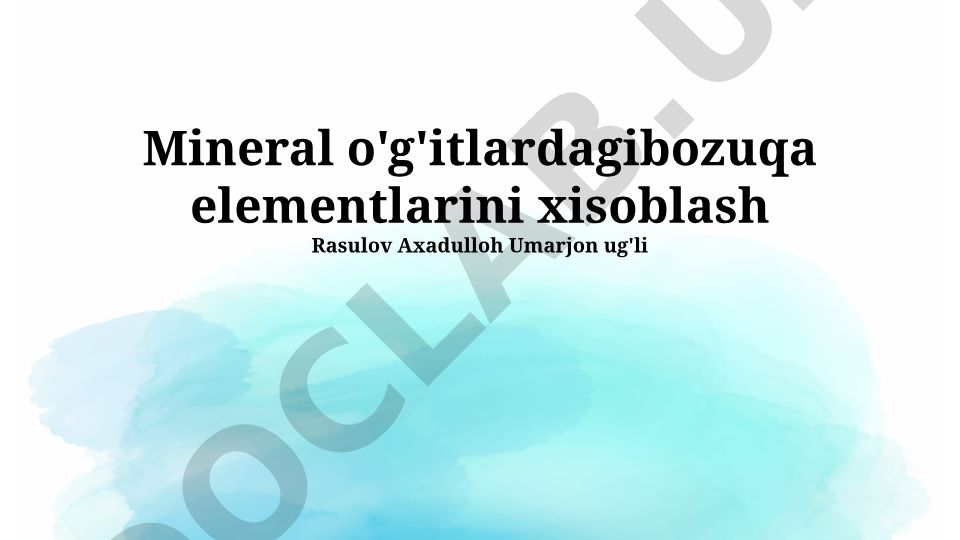 Mineral o'g'itlardagi bozuqa elementlarini hisoblash