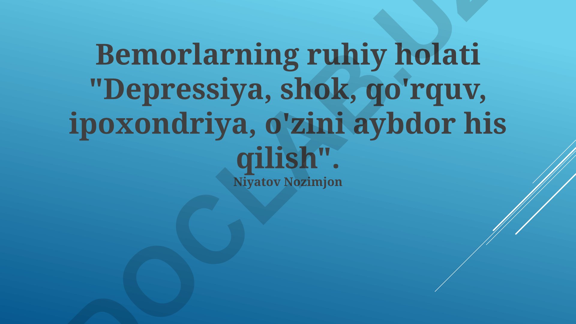 Bemorlarning ruhiy holati: Depressiya, shok, qo'rquv, gipoxondriya, aybdorlik hissi