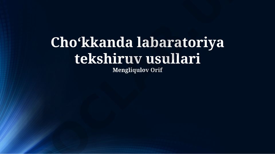 Laboratoriya tekshiruv usullari va ularning qo'llanilishi