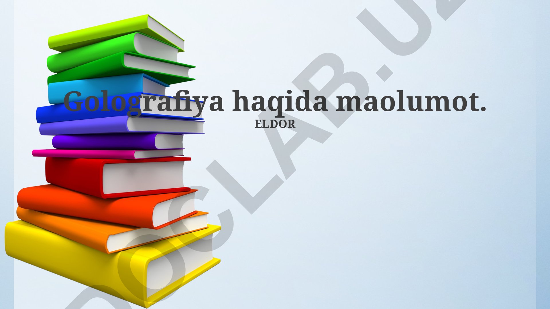 Golografiya: nazariya, turlari va qo'llanilishi