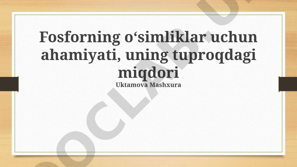 Fosforning oʻsimliklar uchun ahamiyati va tuproqdagi miqdori
