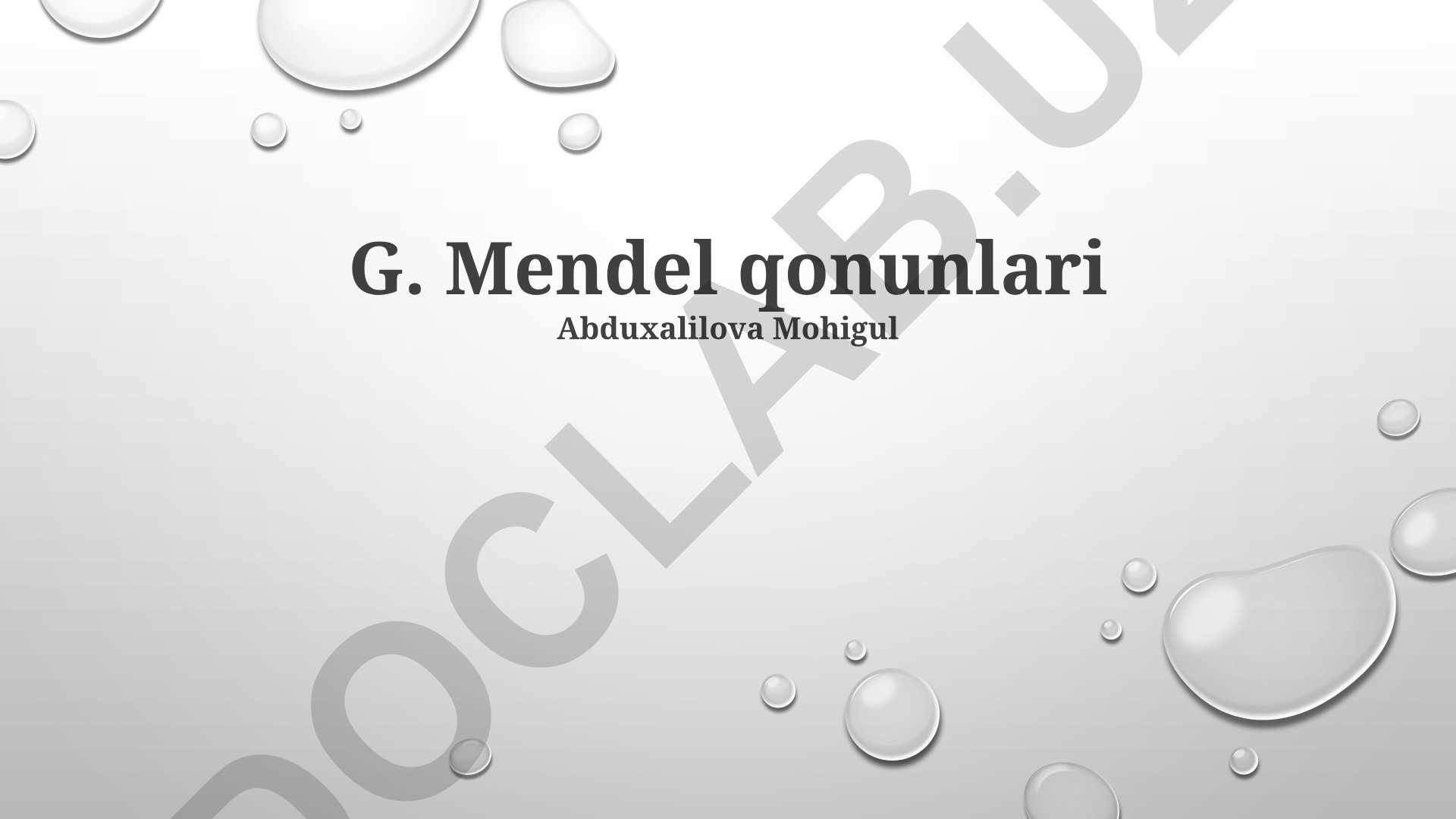 G. Mendel qonunlari va nasliy belgilarning irsiylanishi
