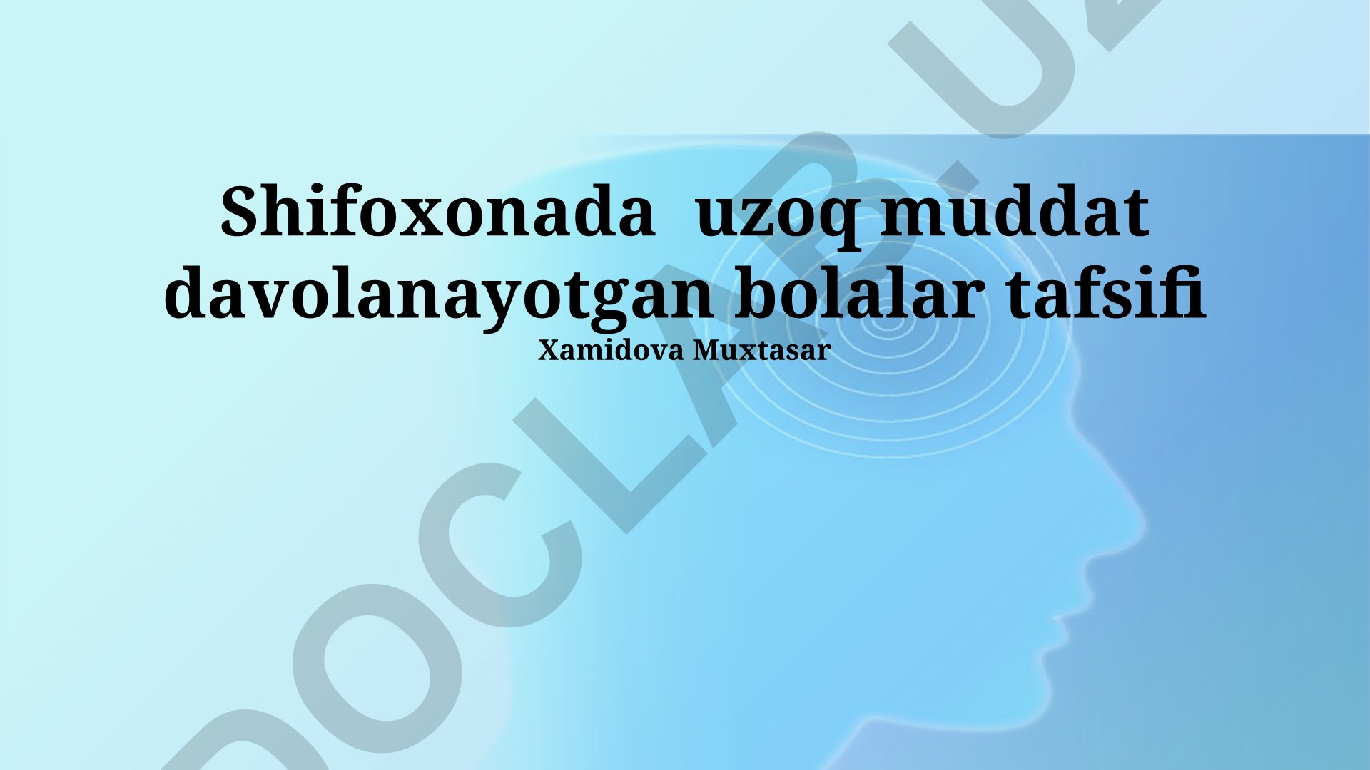 Shifoxonada uzoq muddat davolanayotgan bolalarning tafsifi