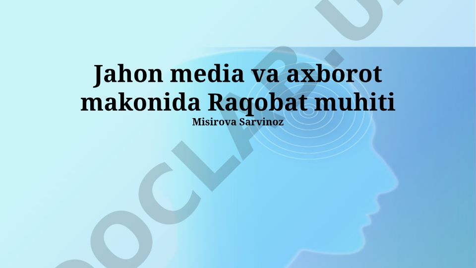 Jahon media va axborot makonida raqobat muhiti