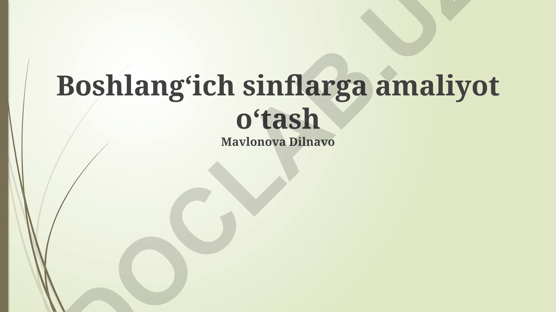 Boshlangʻich sinflarga amaliyot oʻtash