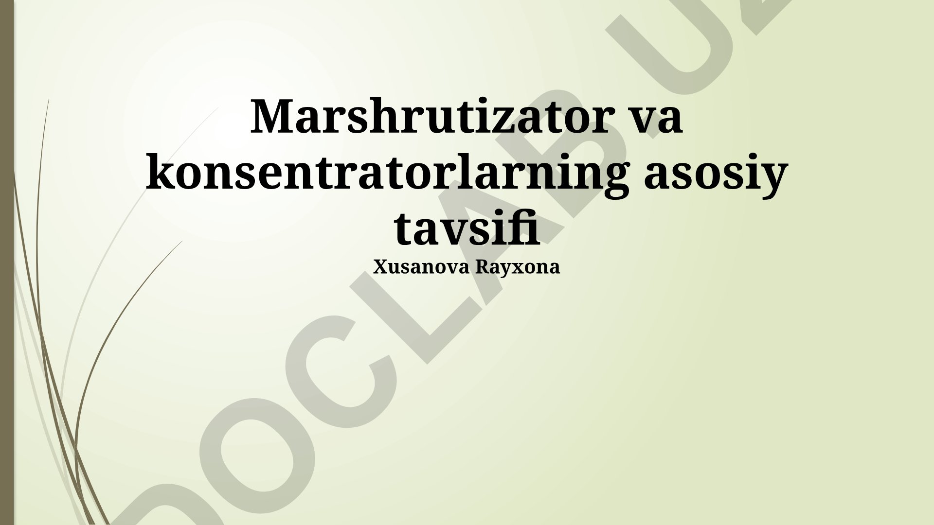 Marshrutizator va konsentratorlarning asosiy tavsifi