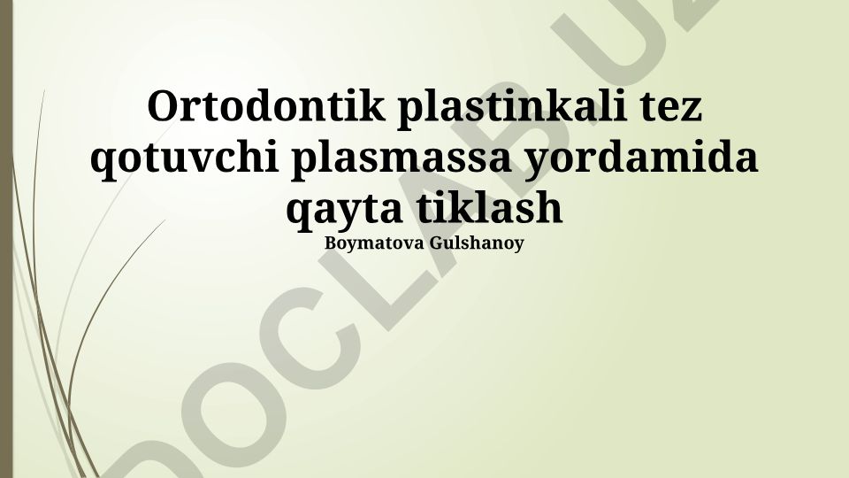 Ortodontik plastinkali tez qotuvchi plasmassa yordamida qayta tiklash
