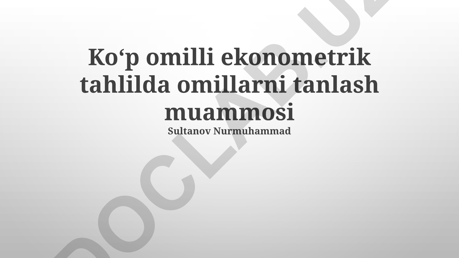 Ko'p omilli ekonometrik tahlilda omillarni tanlash muammosi
