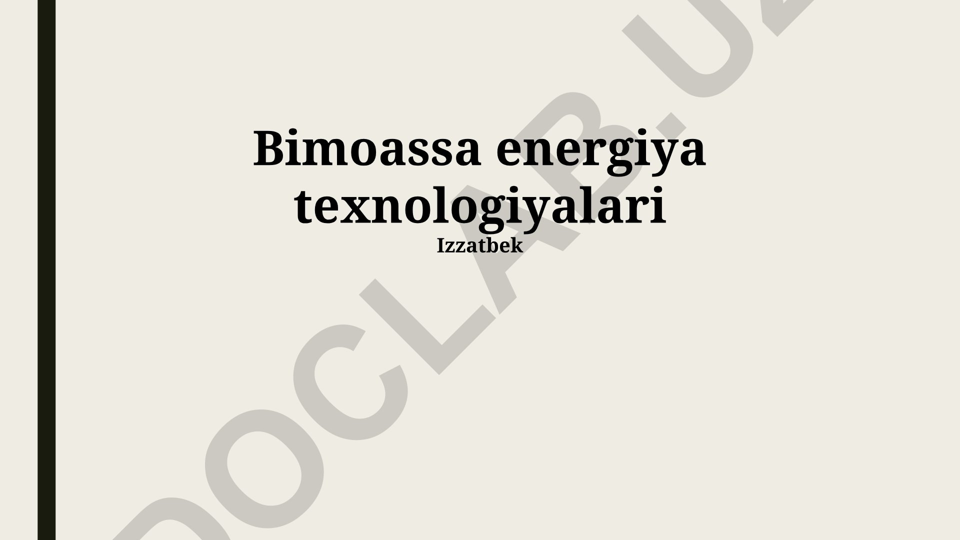 Biomassa energiya texnologiyalari: ekologik ta'sir, ishlab chiqarish jarayonlari va turlari