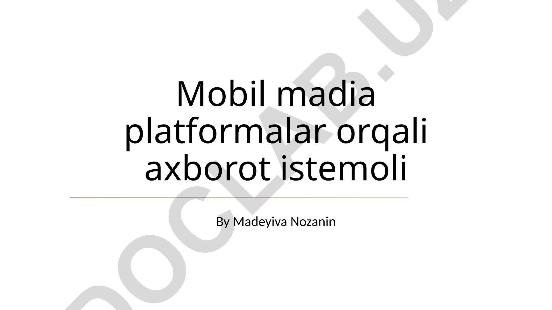 Mobil media platformalar orqali axborot istemoli