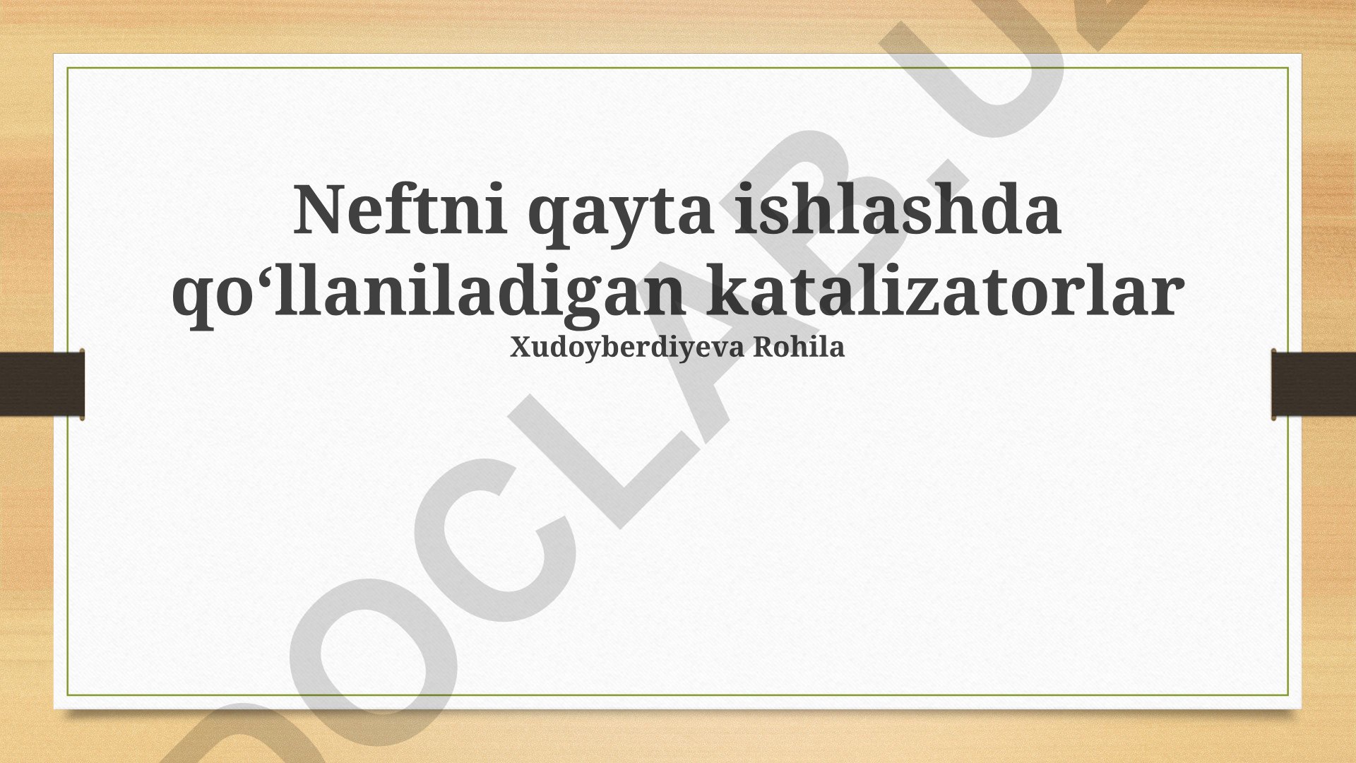 Neftni qayta ishlashda qoʻllaniladigan katalizatorlar