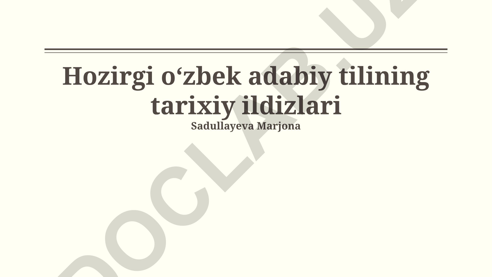 Hozirgi oʻzbek adabiy tilining tarixiy ildizlari
