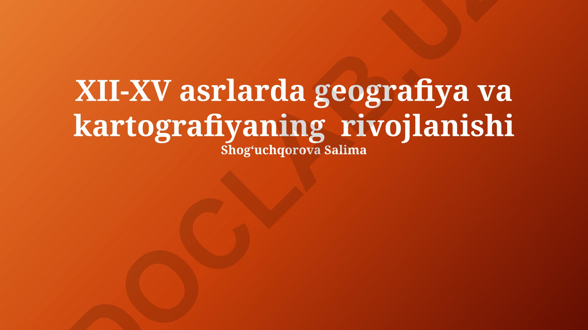 XII-XV asrlarda geografiya va kartografiyaning rivojlanishi