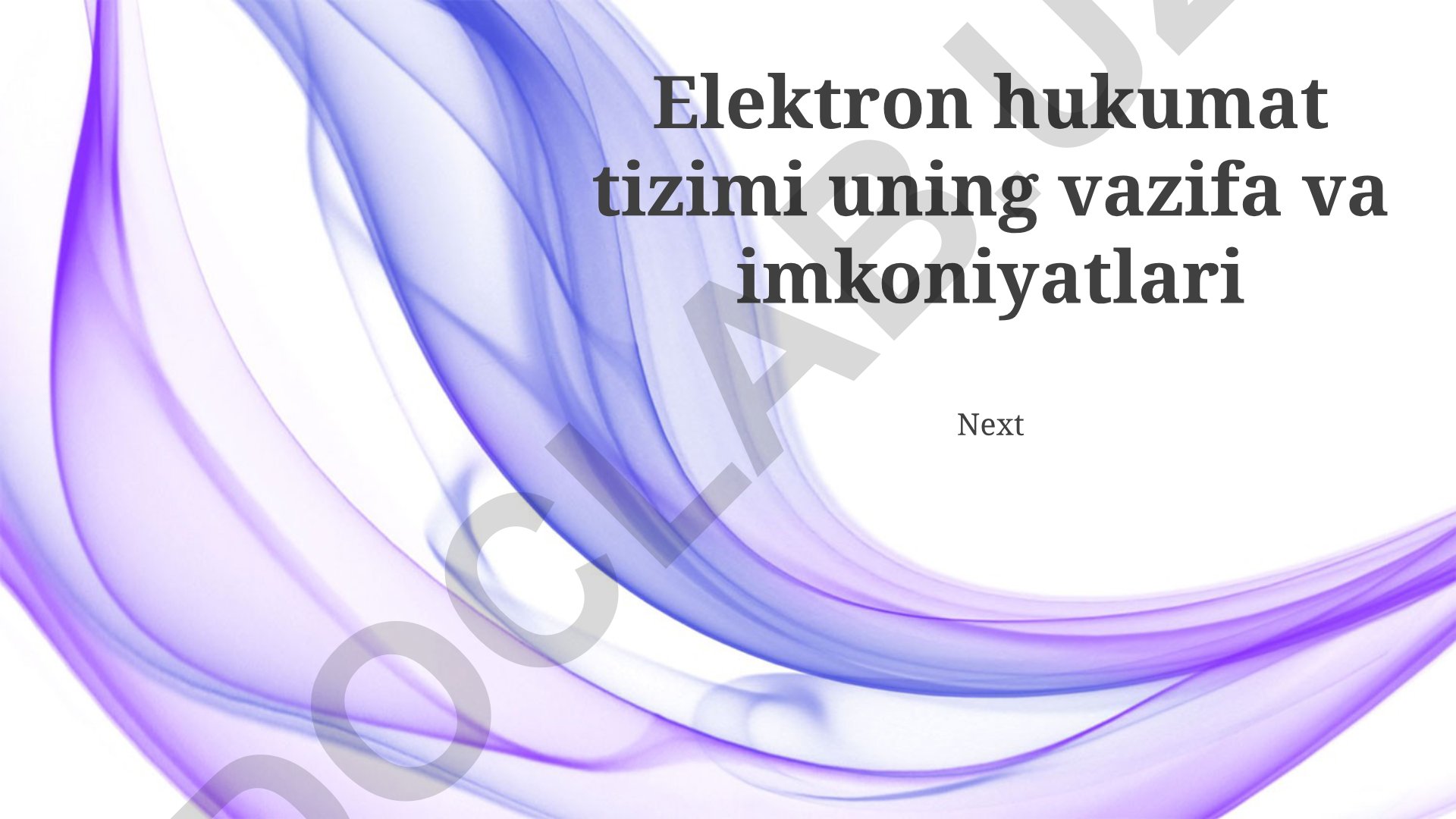 Elektron hukumat tizimi uning vazifa va imkoniyatlari