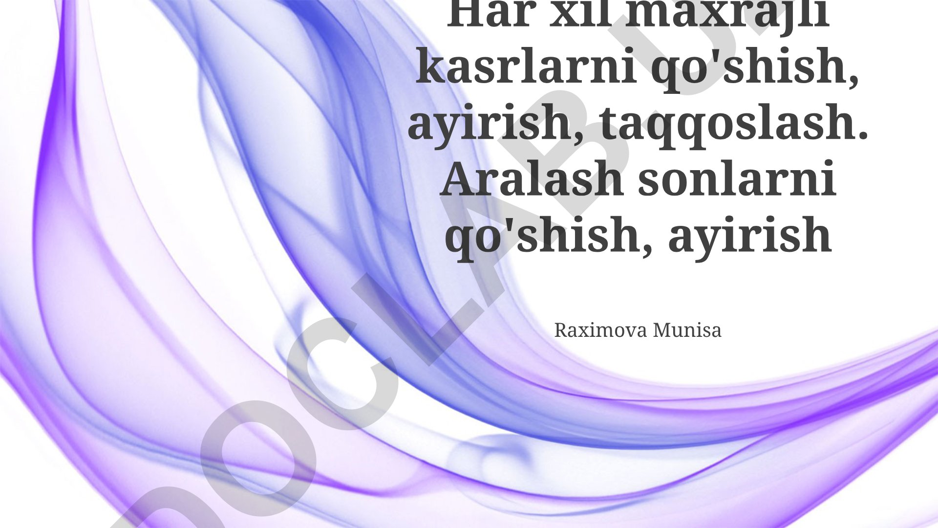 Har xil maxrajli kasrlarni qo'shish, ayirish va taqqoslash