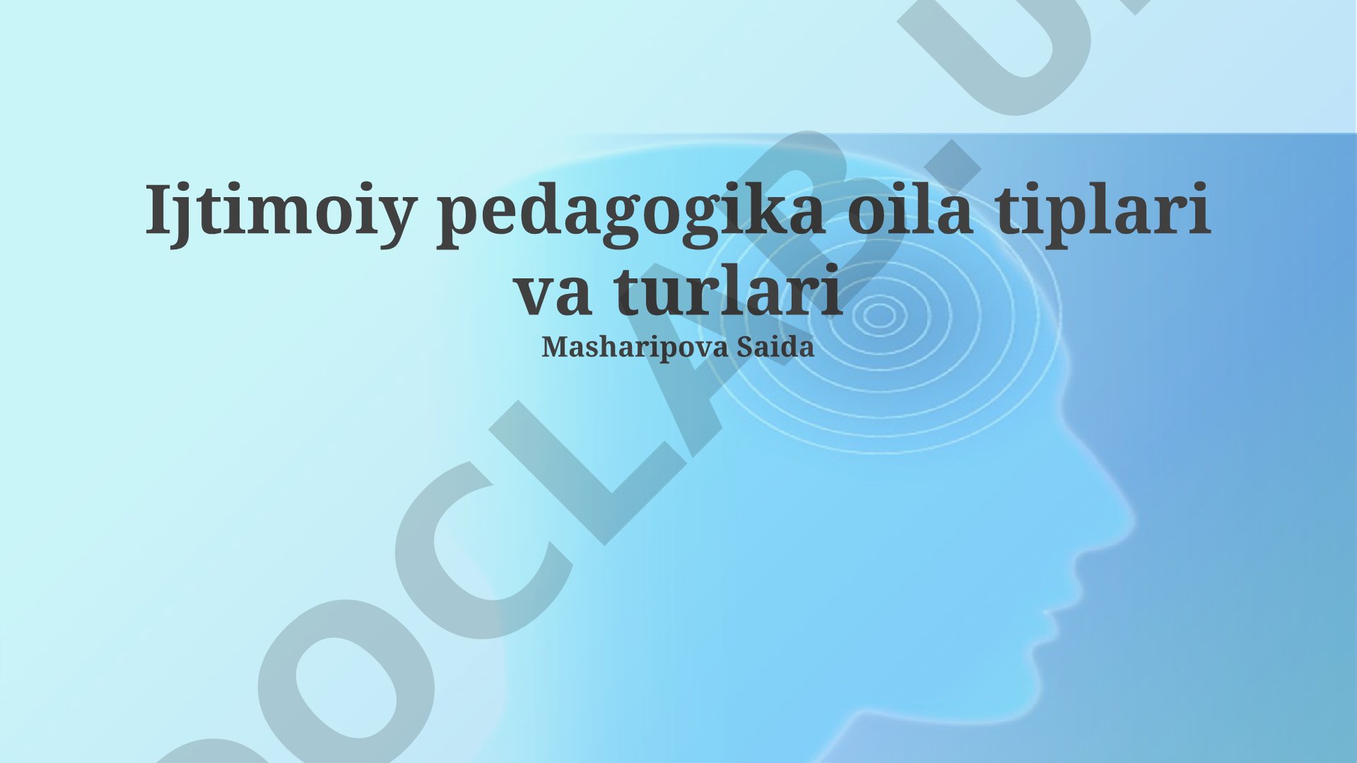 Ijtimoiy pedagogika oila tiplari va turlari