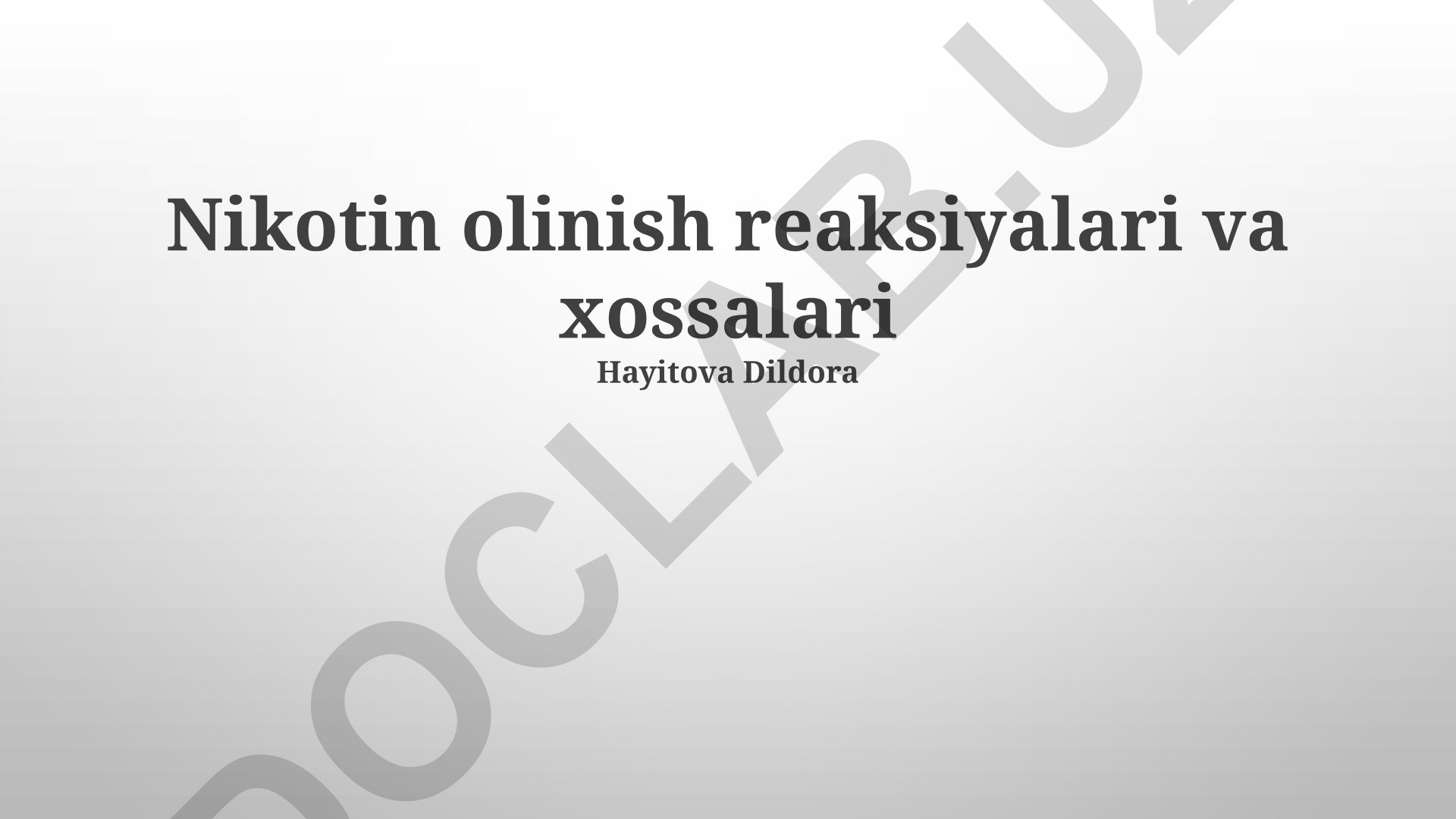 Nikotin olinish reaksiyalari va xossalari