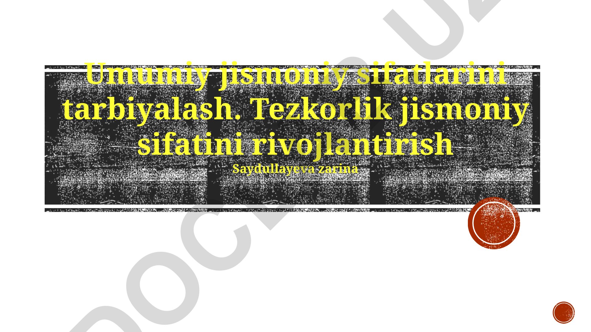 Umumiy jismoniy sifatlarini tarbiyalash va tezlikni rivojlantirish