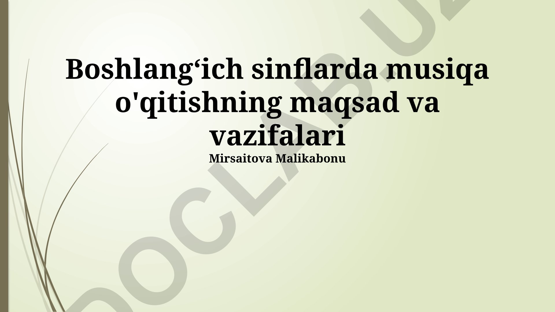 Boshlangʻich sinflarda musiqa o'qitishning maqsad va vazifalari