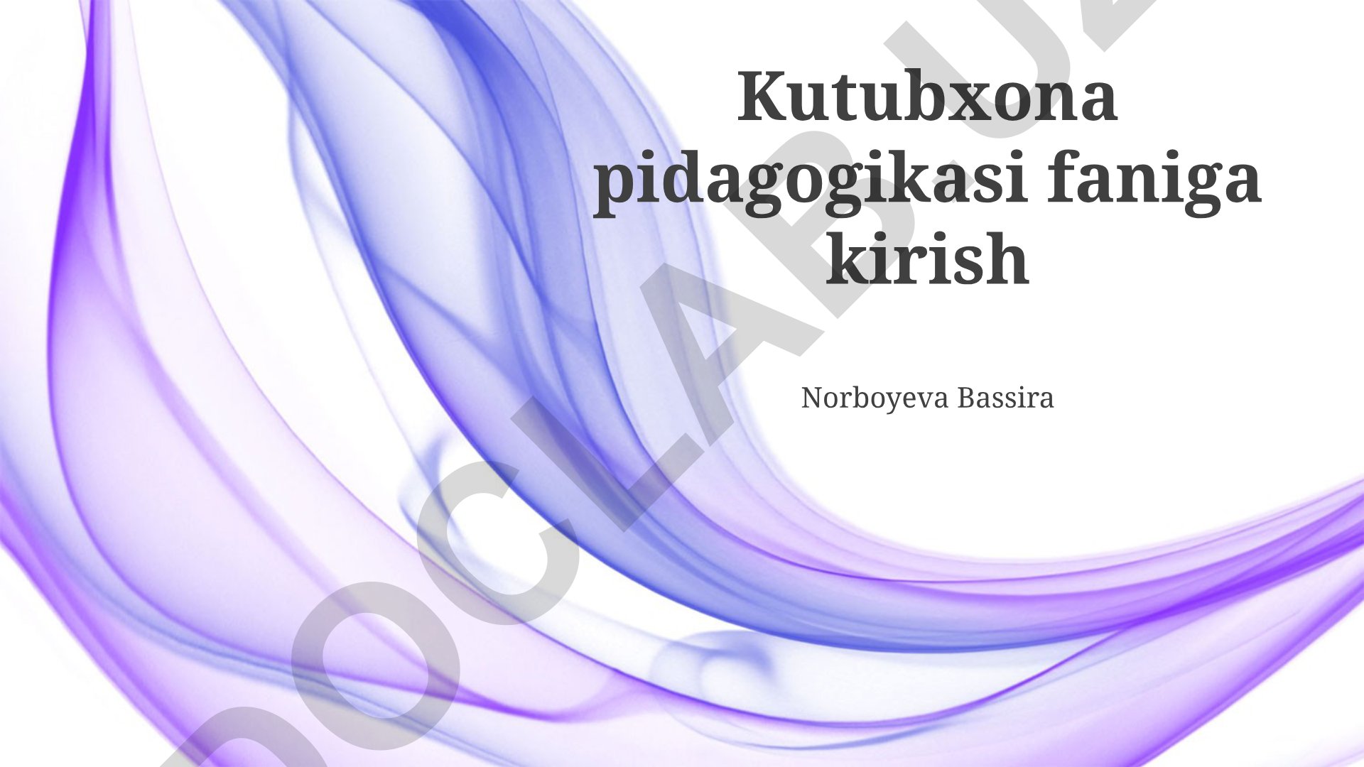 Kutubxona pedagogikasining asosiy tushunchalari va prinsiplari