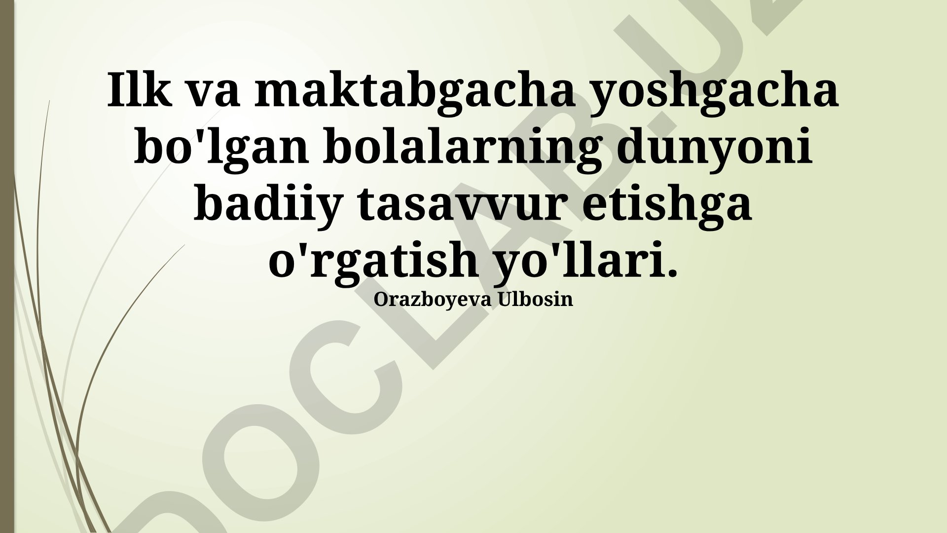 Ilk va maktabgacha yoshdagi bolalarni dunyoni badiiy tasavvur etishga o'rgatish yo'llari