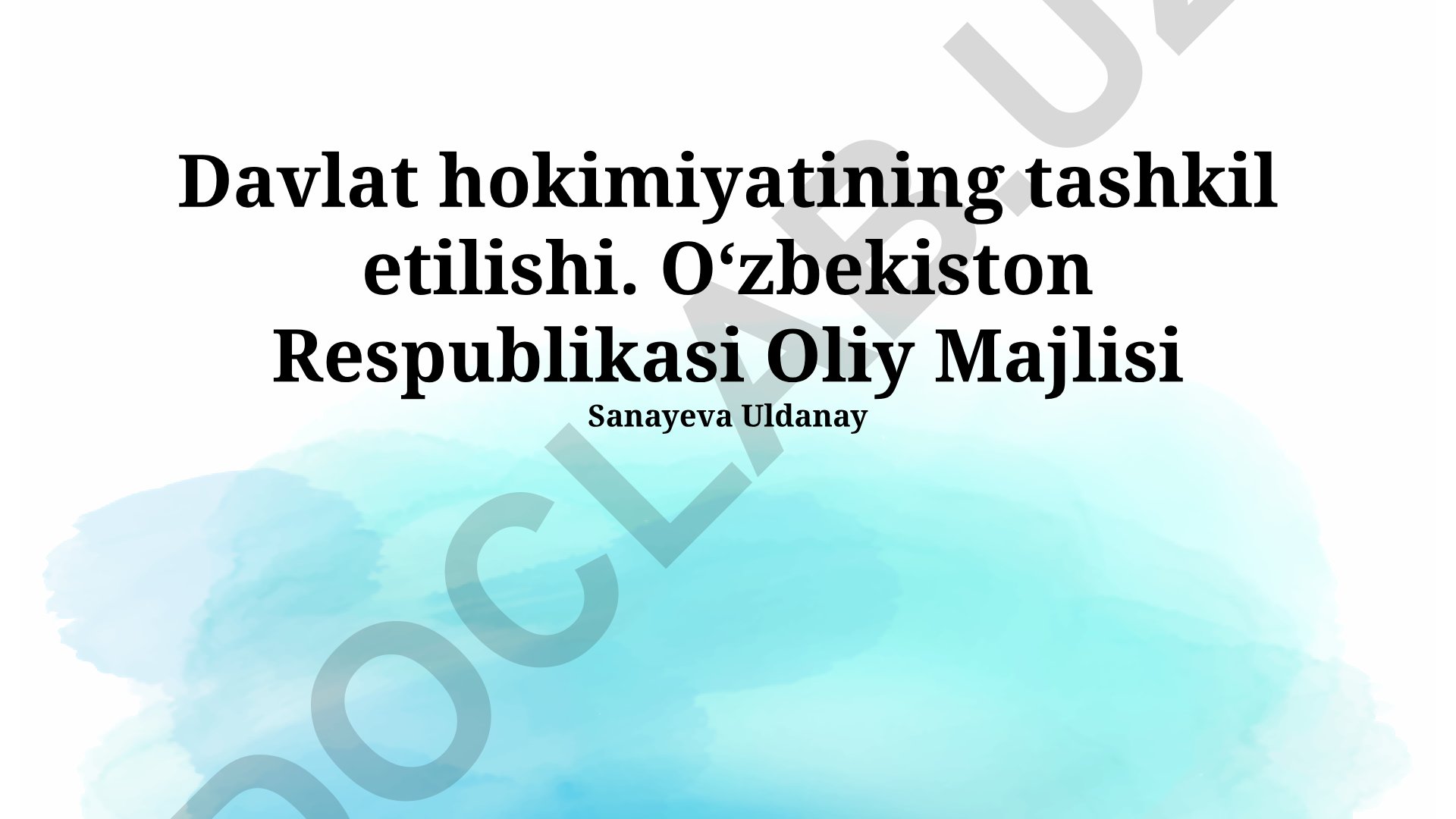 Oʻzbekiston Respublikasi Oliy Majlisi: tashkil etilishi, vakolatlari va vazifalari