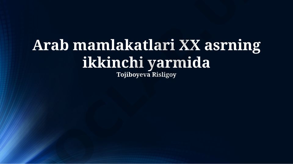 XX asrning ikkinchi yarmida Arab mamlakatlarining siyosiy, iqtisodiy va ijtimoiy-madaniy o'zgarishlari