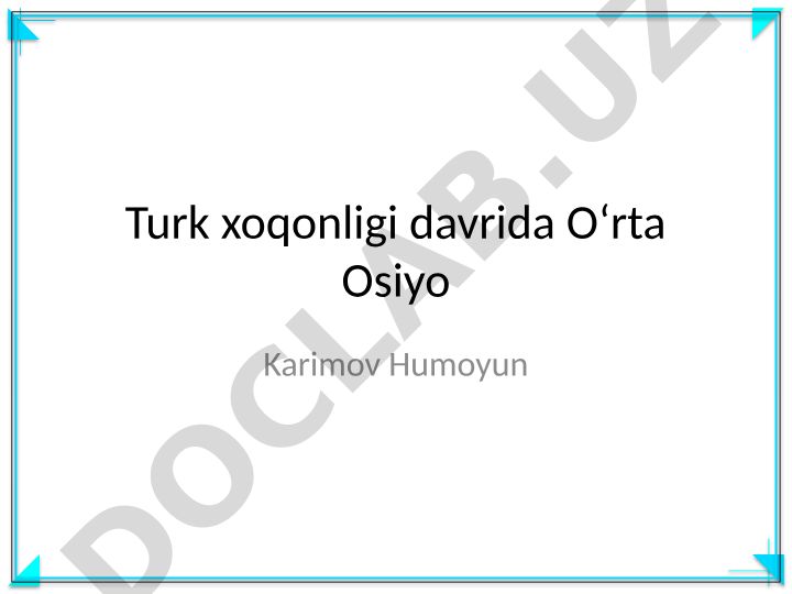 Turk xoqonligi davrida Oʻrta Osiyo tarixi va madaniyati