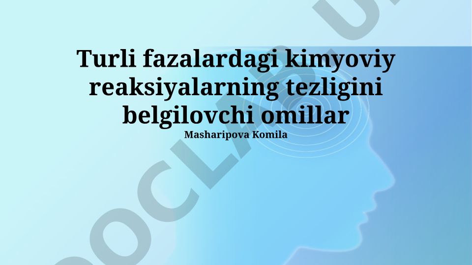 Kimyoviy reaksiyalar tezligini belgilovchi omillar