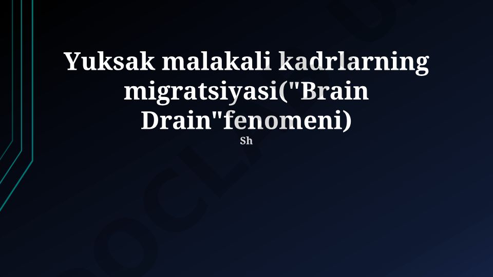 Yuqori malakali mutaxassislarning migratsiyasi (Brain Drain) sabablari va oqibatlari
