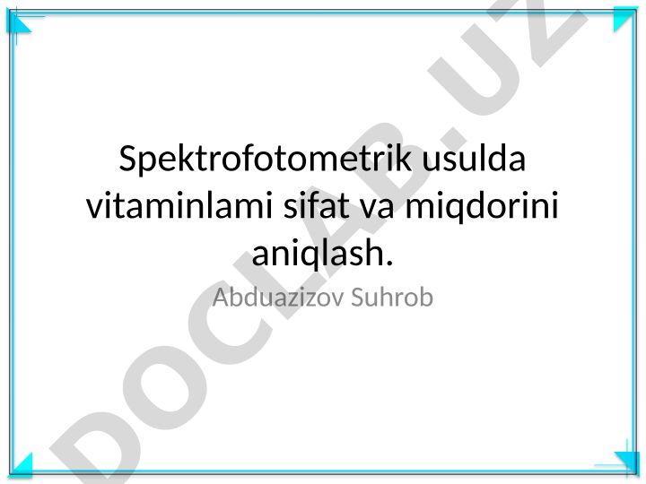 Spektrofotometrik usulda vitaminlarni sifat va miqdorini aniqlash
