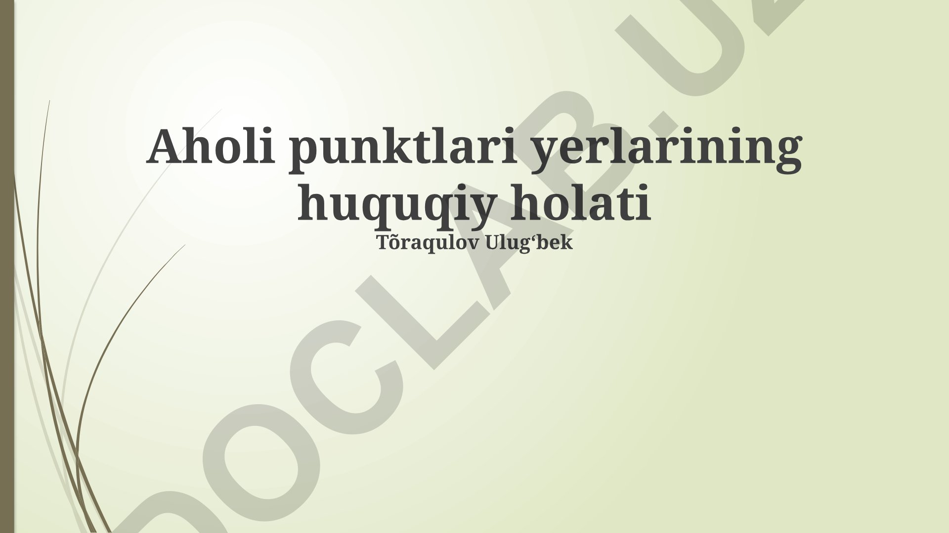Aholi punktlari yerlarining huquqiy holati va nizolarni hal qilish
