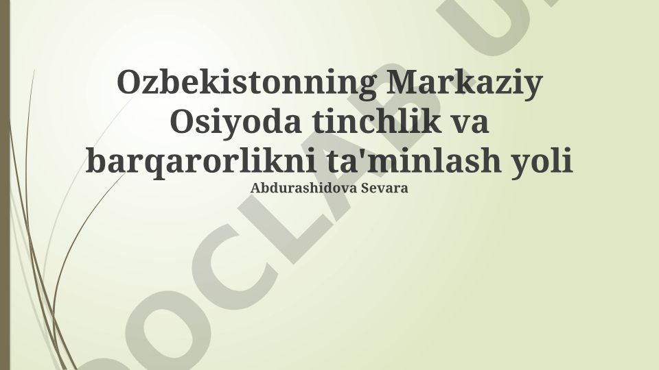 O'zbekistonning Markaziy Osiyoda tinchlik va barqarorlikni ta'minlashdagi roli