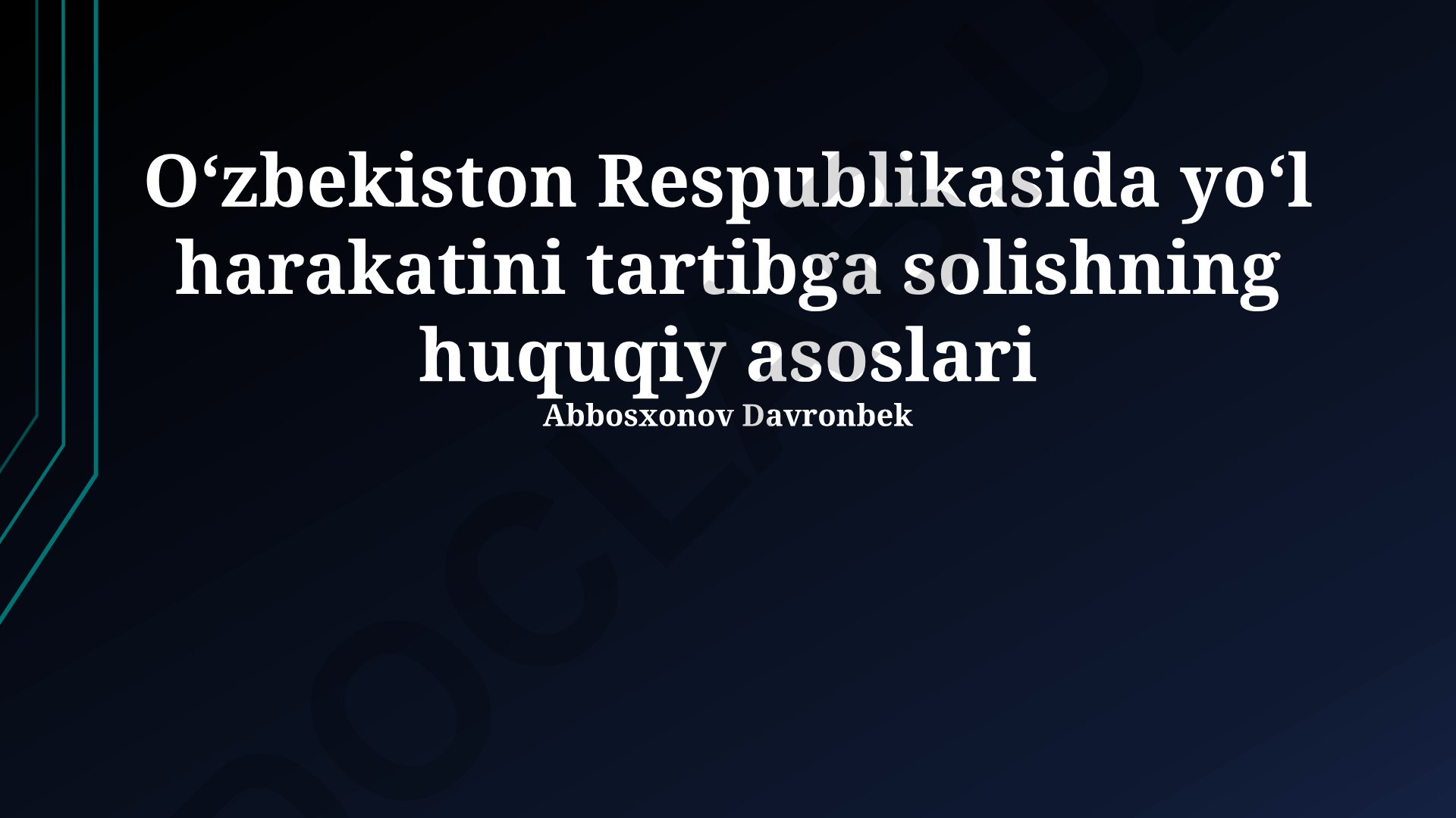 Oʻzbekiston Respublikasida yoʻl harakatini tartibga solishning huquqiy asoslari
