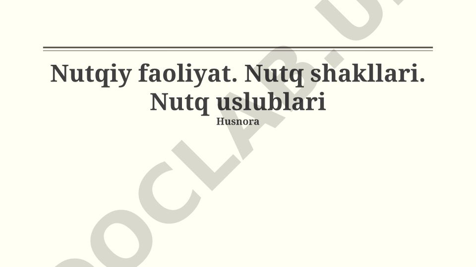 Nutq faoliyati, shakllari va uslublari