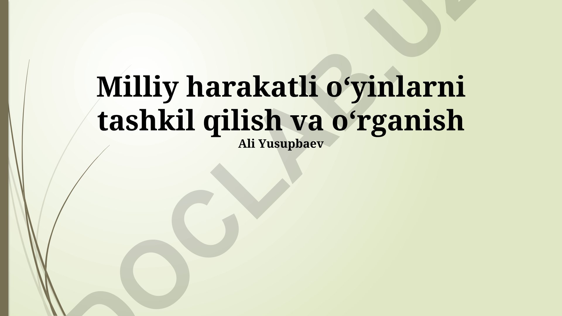 Milliy harakatli oʻyinlarni tashkil qilish va oʻrganish