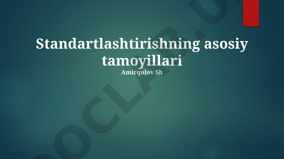 Standartlashtirishning asosiy tamoyillari va ahamiyati