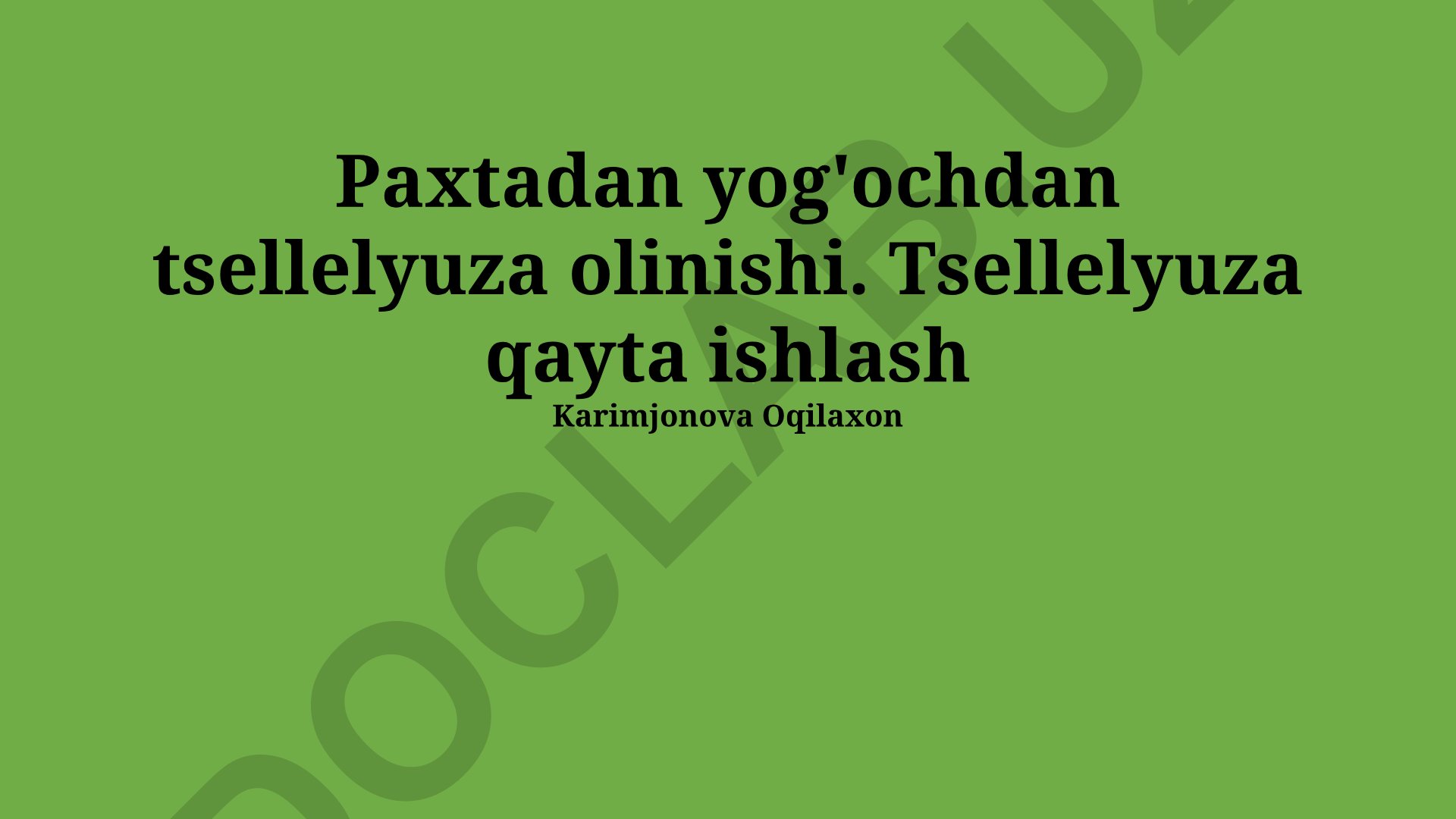 Paxta va yog'ochdan tsellyuloza olinishi va qayta ishlash