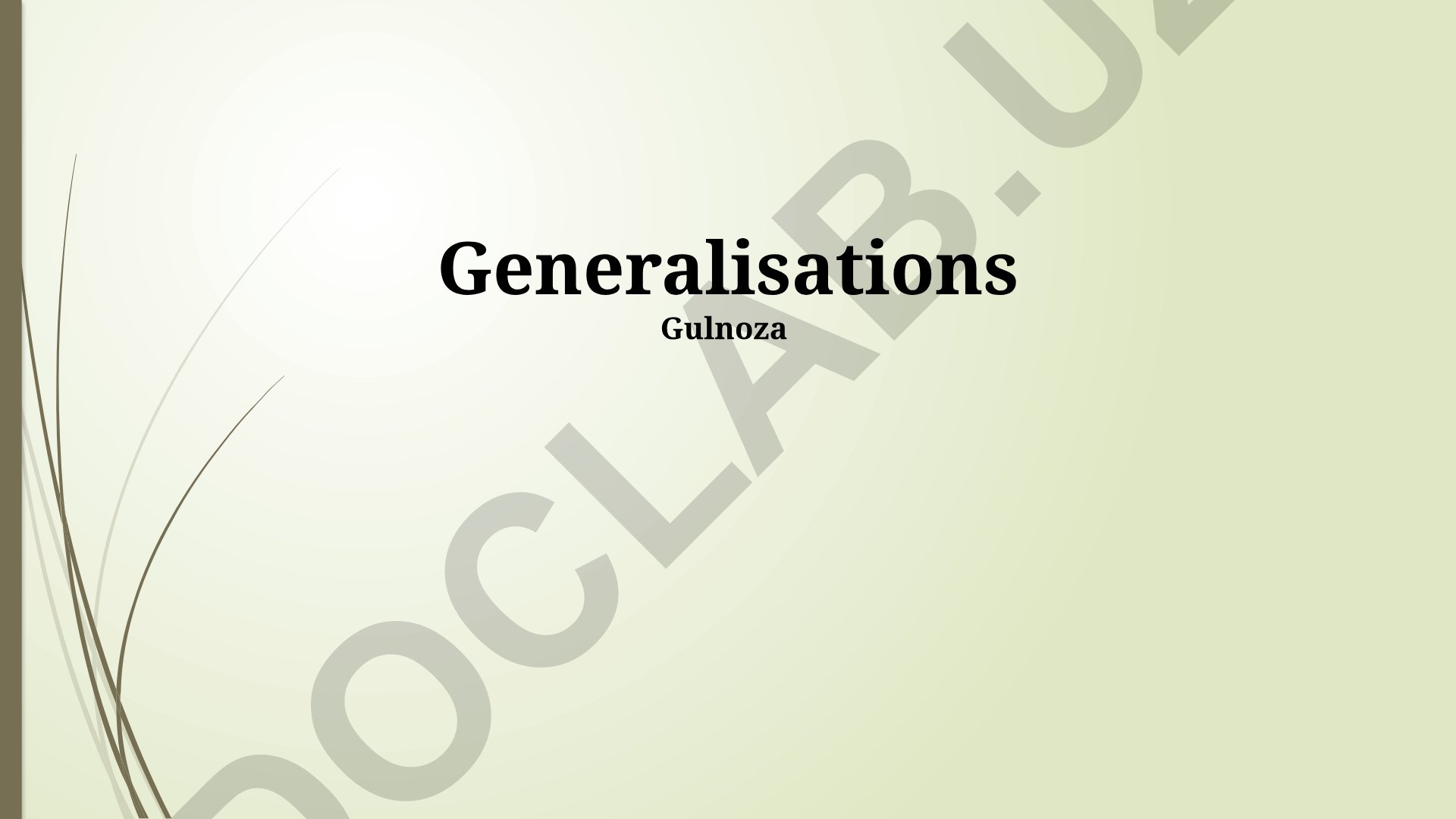 The Power and Peril of Generalizations