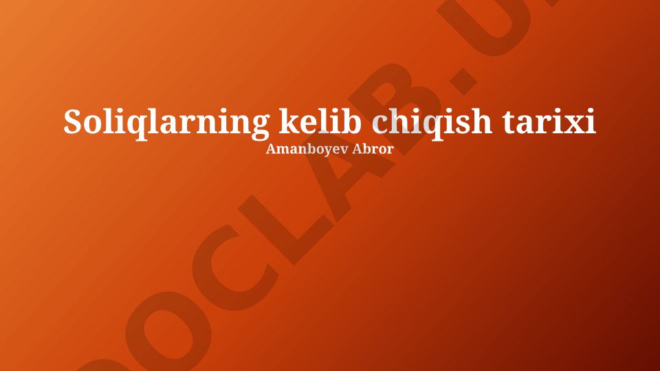 Soliqlarning kelib chiqish tarixi va rivojlanishi