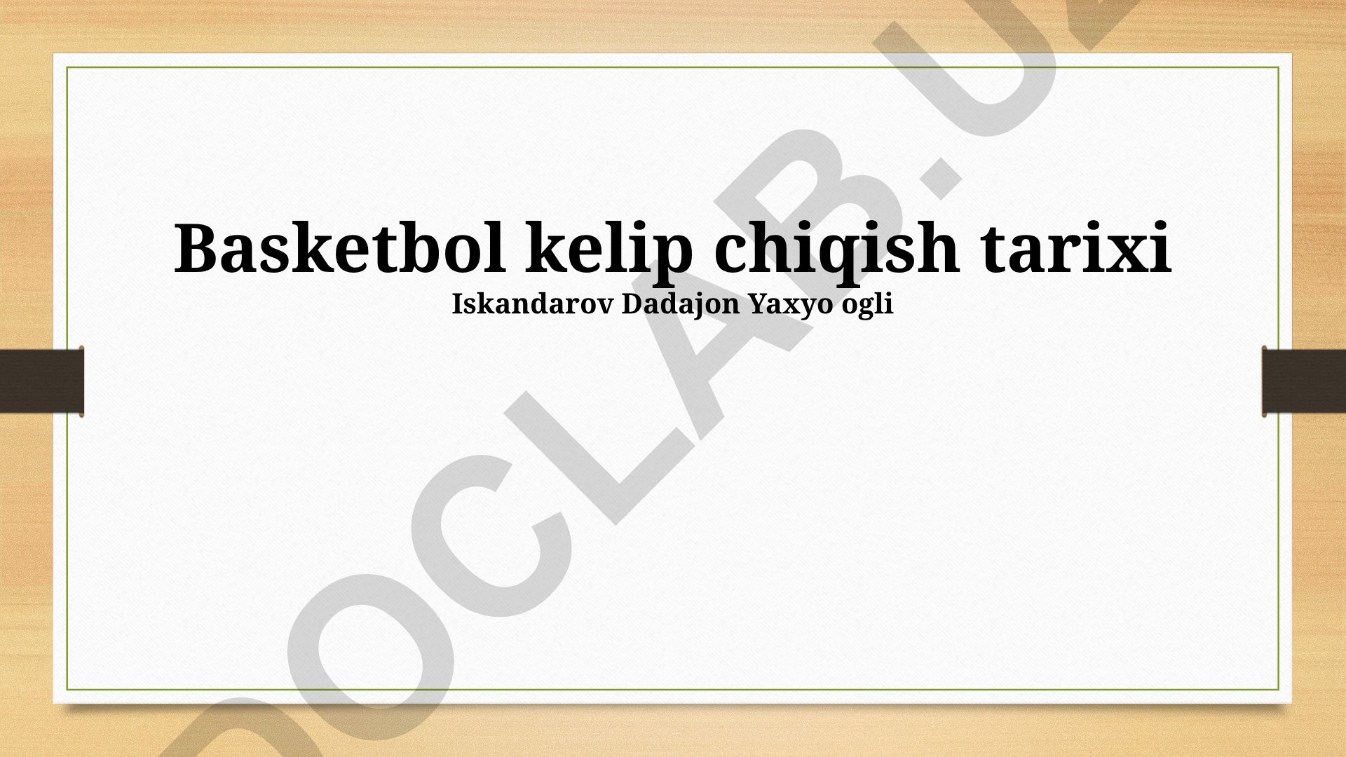 Basketbol kelip chiqish tarixi