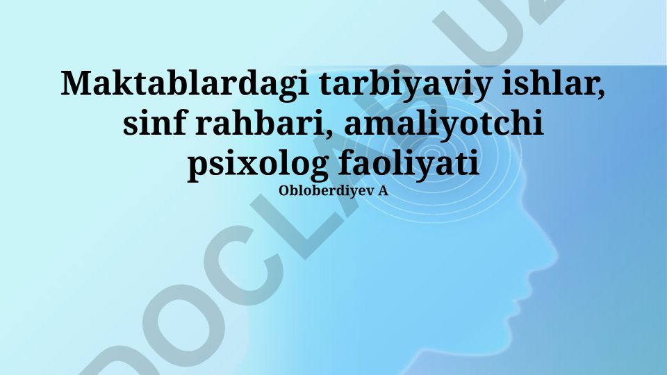Maktablardagi tarbiyaviy ishlar va psixologik xizmatlar