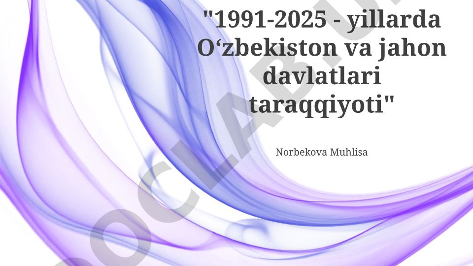 1991-2025-yillarda Oʻzbekiston va jahon davlatlari taraqqiyoti